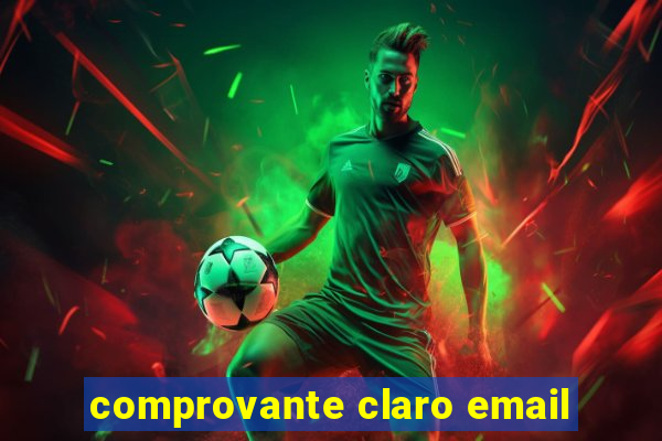 comprovante claro email